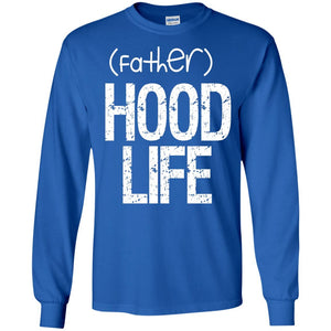 (father)HOOD LIFE | Long Sleeve Tee-Apparel-Swagtastic Gear