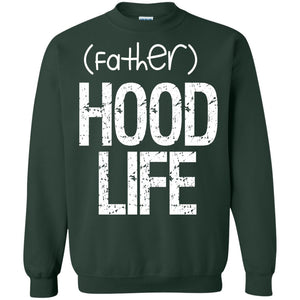 (father)HOOD LIFE | Sweatshirt or Hoodie-Apparel-Swagtastic Gear