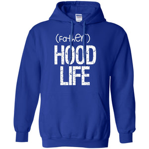 (father)HOOD LIFE | Sweatshirt or Hoodie-Apparel-Swagtastic Gear