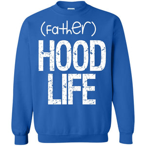 (father)HOOD LIFE | Sweatshirt or Hoodie-Apparel-Swagtastic Gear