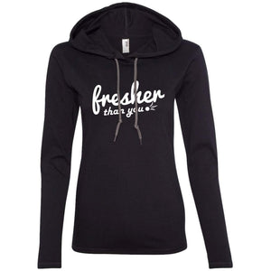 Fresher Than You | T-shirt Hoodie-Apparel-Swagtastic Gear