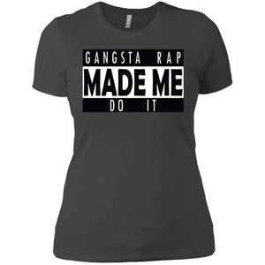 GANGSTA RAP Made Me Do It | Tee-Apparel-Swagtastic Gear