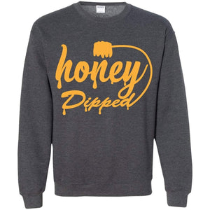 Honey Dipped | Sweatshirt or Hoodie-Apparel-Swagtastic Gear