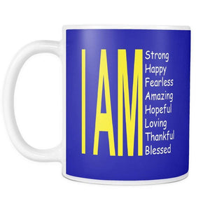 I Am: Strong, Happy, and Amazing- Daily Coffee Affirmations | Mug-Drinkware-Swagtastic Gear