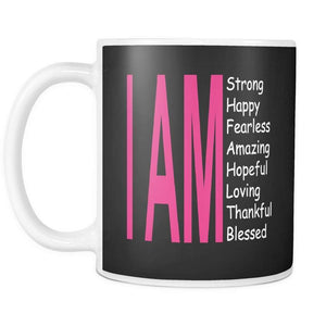 I Am: Strong, Happy, and Amazing- Daily Coffee Affirmations | Mug-Drinkware-Swagtastic Gear