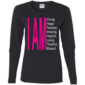 I Am: Strong, Happy, and Amazing | Long Sleeve Tee-Apparel-Swagtastic Gear