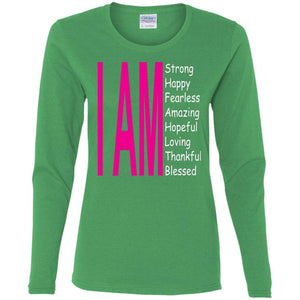 I Am: Strong, Happy, and Amazing | Long Sleeve Tee-Apparel-Swagtastic Gear