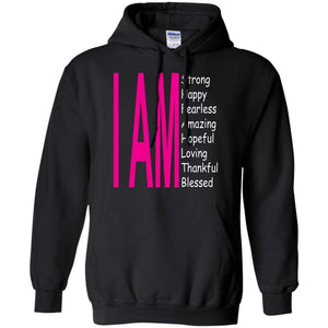 I Am: Strong, Happy, and Amazing | Sweatshirt or Hoodie-Apparel-Swagtastic Gear