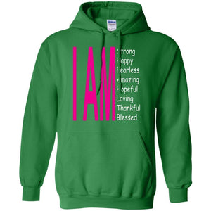 I Am: Strong, Happy, and Amazing | Sweatshirt or Hoodie-Apparel-Swagtastic Gear