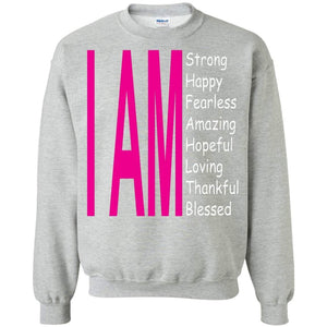 I Am: Strong, Happy, and Amazing | Sweatshirt or Hoodie-Apparel-Swagtastic Gear