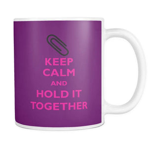 Keep Calm and Hold it Together | Coffee Mug-Drinkware-Swagtastic Gear