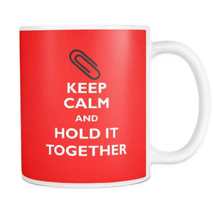 Keep Calm and Hold it Together | Coffee Mug-Drinkware-Swagtastic Gear