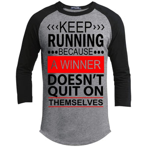 KEEP RUNNING Because a WINNER Doesn't Quit on Themselves | 3/4 Sleeve Raglan Tee-Apparel-Swagtastic Gear