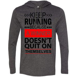 KEEP RUNNING Because a WINNER Doesn't Quit on Themselves | T-Shirt Hoodie-Apparel-Swagtastic Gear