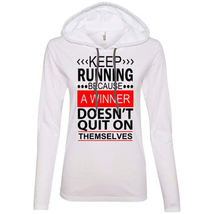 KEEP RUNNING Because a WINNER Doesn't Quit on Themselves | T-Shirt Hoodie-Apparel-Swagtastic Gear