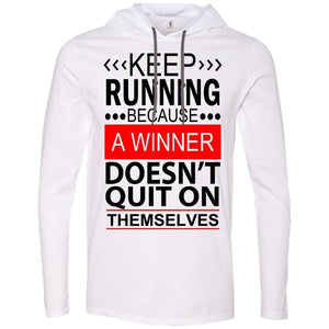 KEEP RUNNING Because a WINNER Doesn't Quit on Themselves | T-Shirt Hoodie-Apparel-Swagtastic Gear