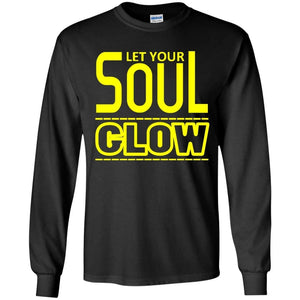 Let Your SOUL GLOW | Long Sleeve Tee-Apparel-Swagtastic Gear