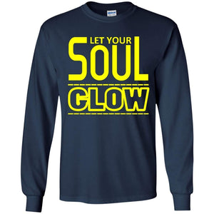 Let Your SOUL GLOW | Long Sleeve Tee-Apparel-Swagtastic Gear