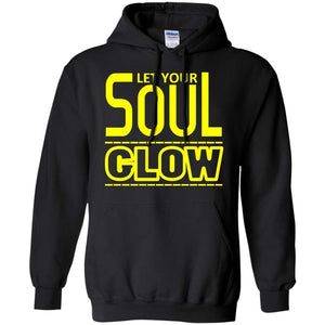 Let Your SOUL GLOW | Sweatshirt or Hoodie-Apparel-Swagtastic Gear