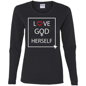 Love God Herself | Long Sleeve Tee-Apparel-Swagtastic Gear