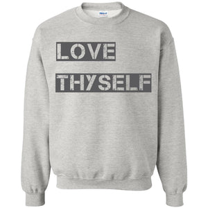 Love Thyself | Sweatshirt or Hoodie-Apparel-Swagtastic Gear