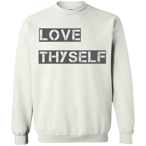 Love Thyself | Sweatshirt or Hoodie-Apparel-Swagtastic Gear