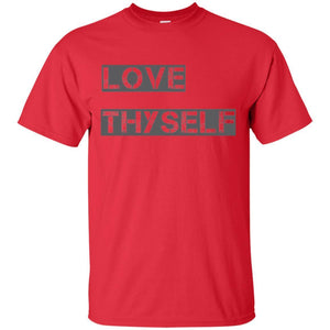 Love Thyself | Tee-Apparel-Swagtastic Gear