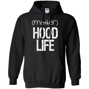 (mother)HOOD LIFE | Sweatshirt or Hoodie-Apparel-Swagtastic Gear