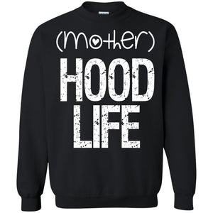 (mother)HOOD LIFE | Sweatshirt or Hoodie-Apparel-Swagtastic Gear