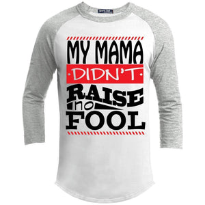 My Mama Didn't Raise No Fool | ?? Sleeve Raglan Tee-T-Shirts-Swagtastic Gear