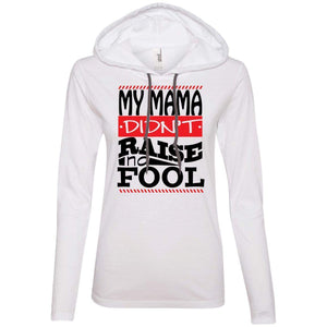 My Mama Didn't Raise No Fool | T-shirt Hoodie-Apparel-Swagtastic Gear