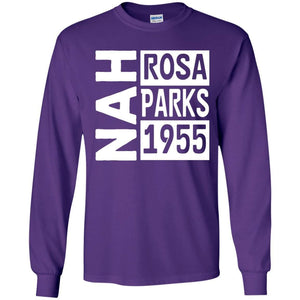 NAH -Rosa Parks, 1955 | Long Sleeve Tee-Apparel-Swagtastic Gear