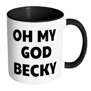 Oh My God Becky | Mug-Drinkware-Swagtastic Gear