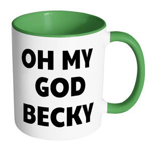 Oh My God Becky | Mug-Drinkware-Swagtastic Gear