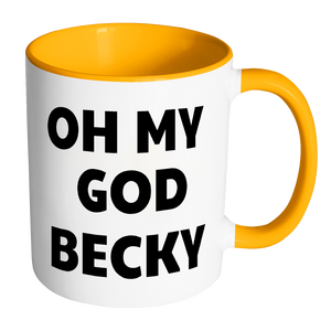 Oh My God Becky | Mug-Drinkware-Swagtastic Gear