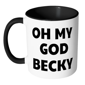 Oh My God Becky | Mug-Drinkware-Swagtastic Gear