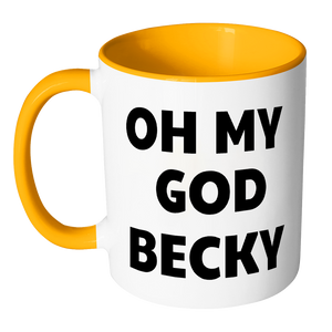 Oh My God Becky | Mug-Drinkware-Swagtastic Gear