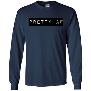 PRETTY AF | Long Sleeve Tee-Apparel-Swagtastic Gear