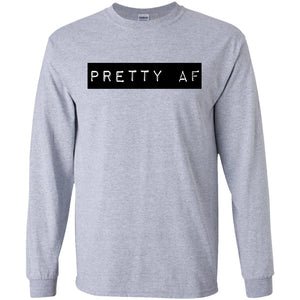 PRETTY AF | Long Sleeve Tee-Apparel-Swagtastic Gear