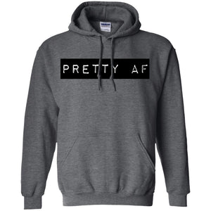 PRETTY AF | Sweatshirt or Hoodie-Apparel-Swagtastic Gear