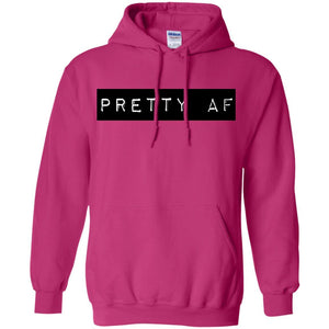 PRETTY AF | Sweatshirt or Hoodie-Apparel-Swagtastic Gear