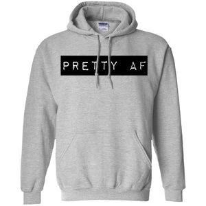 PRETTY AF | Sweatshirt or Hoodie-Apparel-Swagtastic Gear