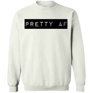 PRETTY AF | Sweatshirt or Hoodie-Apparel-Swagtastic Gear