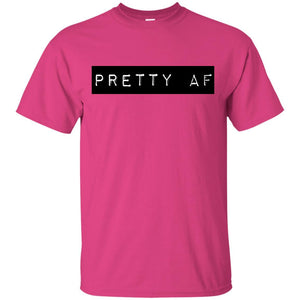 PRETTY AF | Tee-Apparel-Swagtastic Gear