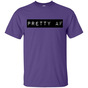 PRETTY AF | Tee-Apparel-Swagtastic Gear