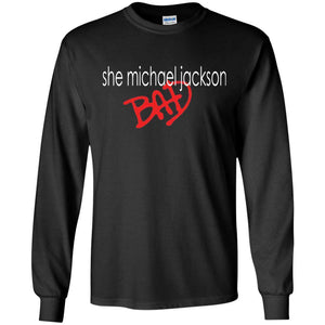 She Michael Jackson Bad | Long Sleeve Tee-Apparel-Swagtastic Gear