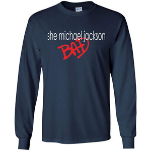 She Michael Jackson Bad | Long Sleeve Tee-Apparel-Swagtastic Gear