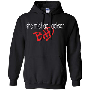 She Michael Jackson Bad | Sweatshirt or Hoodie-Apparel-Swagtastic Gear