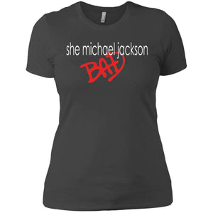 She Michael Jackson Bad | Tee-Apparel-Swagtastic Gear