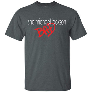 She Michael Jackson Bad | Tee-Apparel-Swagtastic Gear